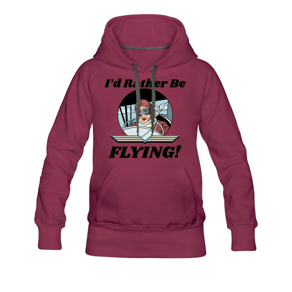 I'd Rather Be Flying - Women - Women’s Premium Hoodie - burgundy