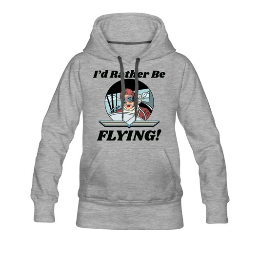 I'd Rather Be Flying - Women - Women’s Premium Hoodie - heather gray