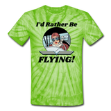 I'd Rather Be Flying - Women - Unisex Tie Dye T-Shirt - spider lime green