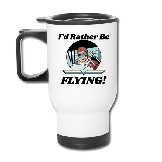 I'd Rather Be Flying - Women - Travel Mug - white