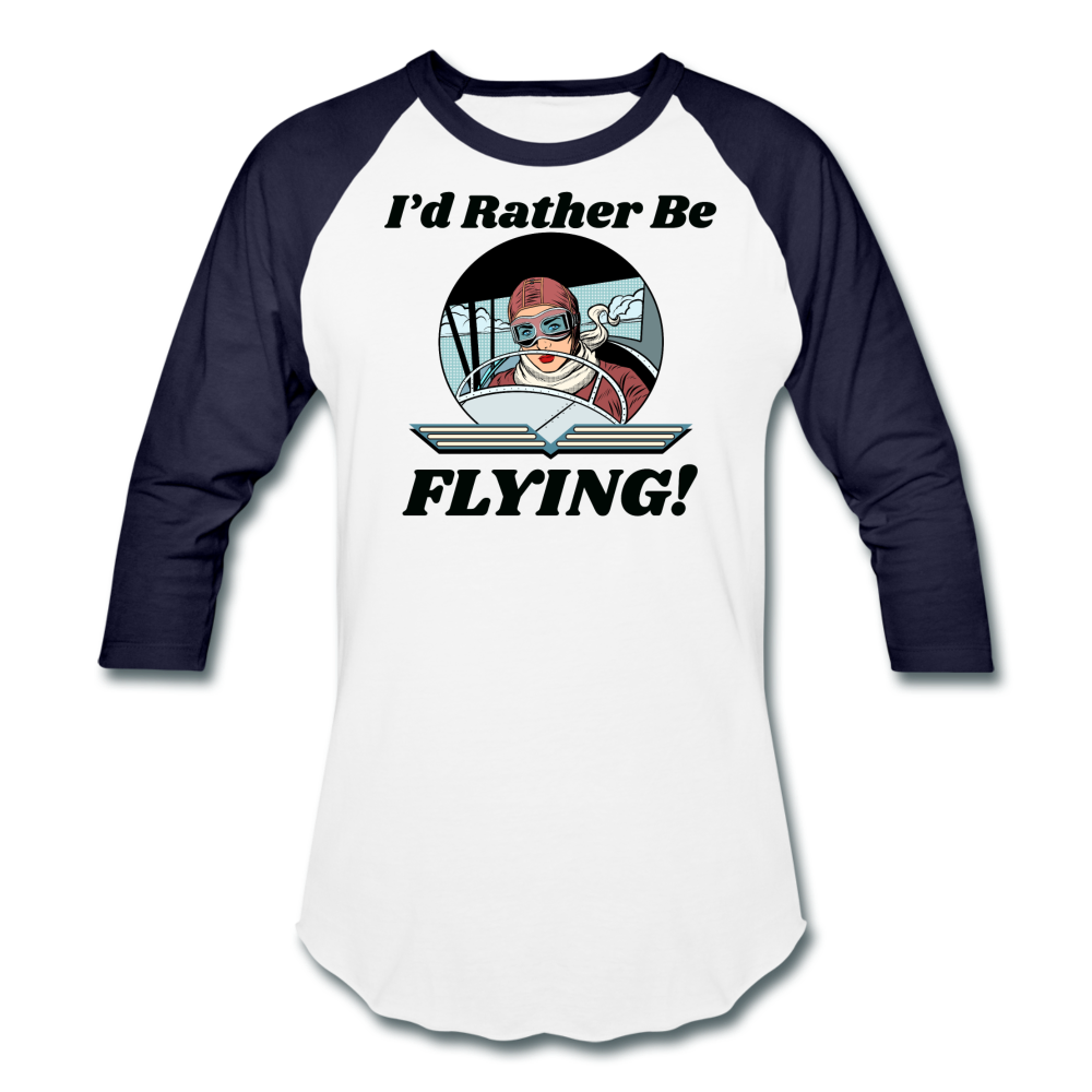 I'd Rather Be Flying - Women - Baseball T-Shirt - white/navy