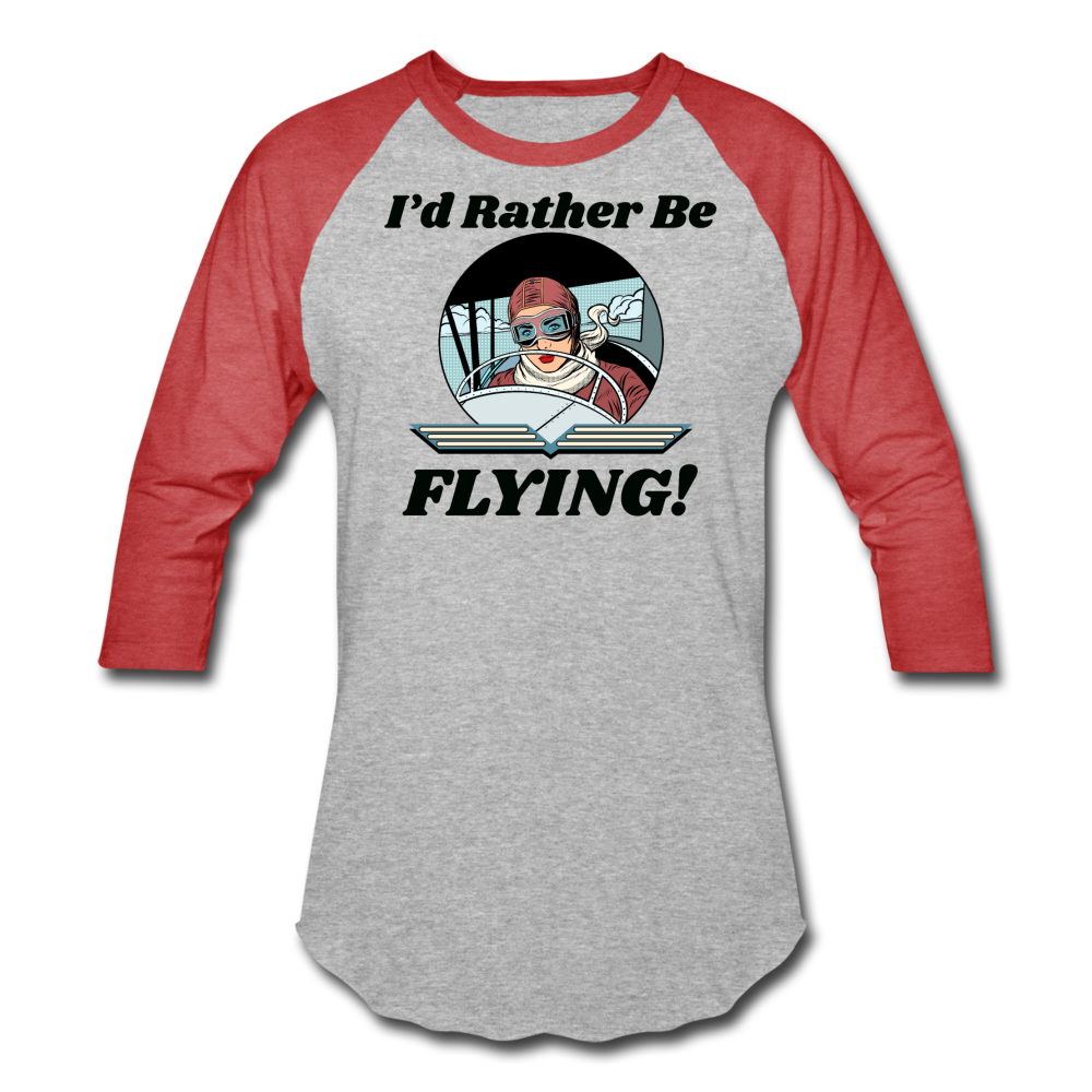 I'd Rather Be Flying - Women - Baseball T-Shirt - heather gray/red