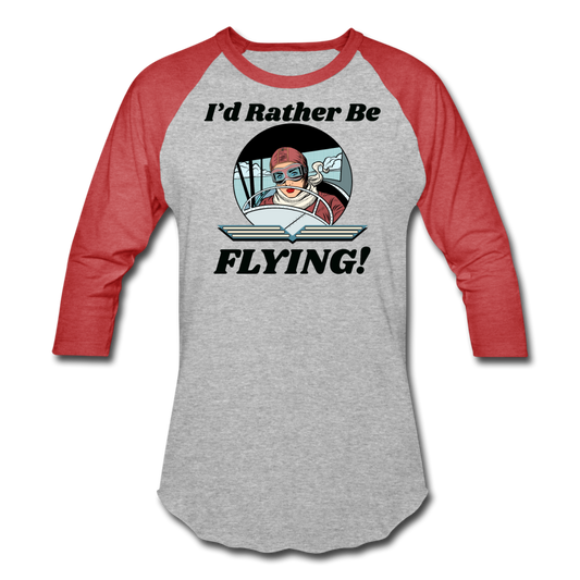 I'd Rather Be Flying - Women - Baseball T-Shirt - heather gray/red