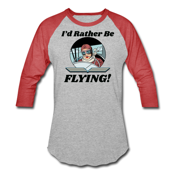 I'd Rather Be Flying - Women - Baseball T-Shirt - heather gray/red