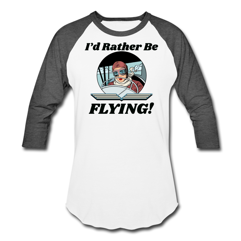 I'd Rather Be Flying - Women - Baseball T-Shirt - white/charcoal