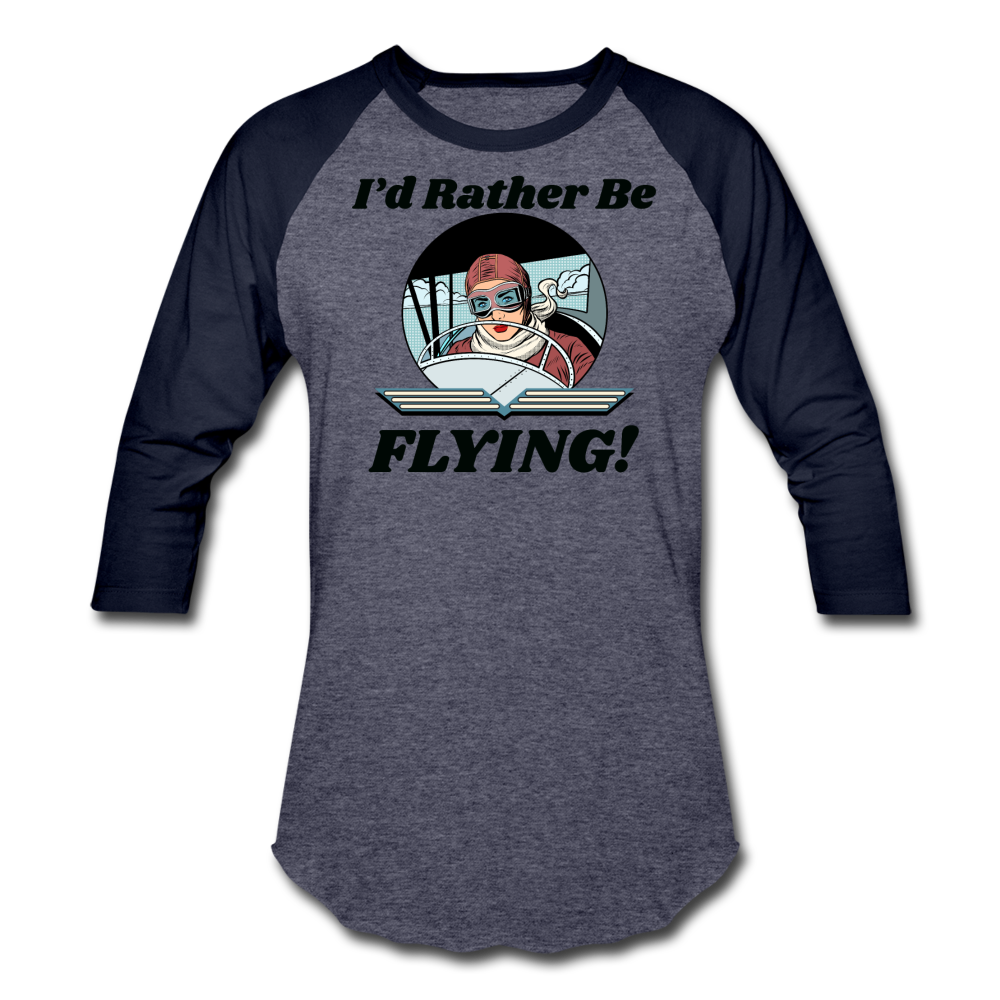 I'd Rather Be Flying - Women - Baseball T-Shirt - heather blue/navy