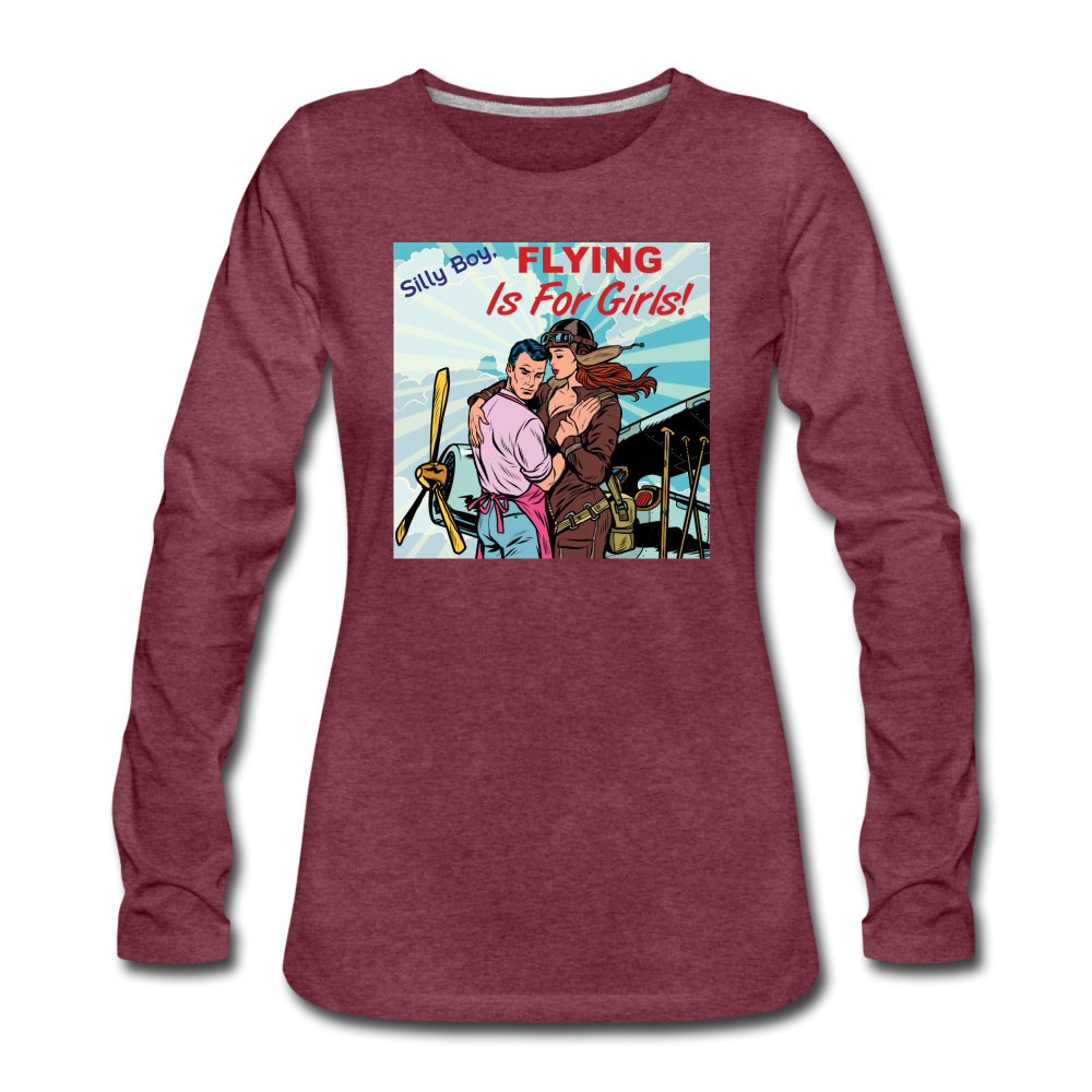 Flying Is For Girls - Women's Premium Long Sleeve T-Shirt - heather burgundy