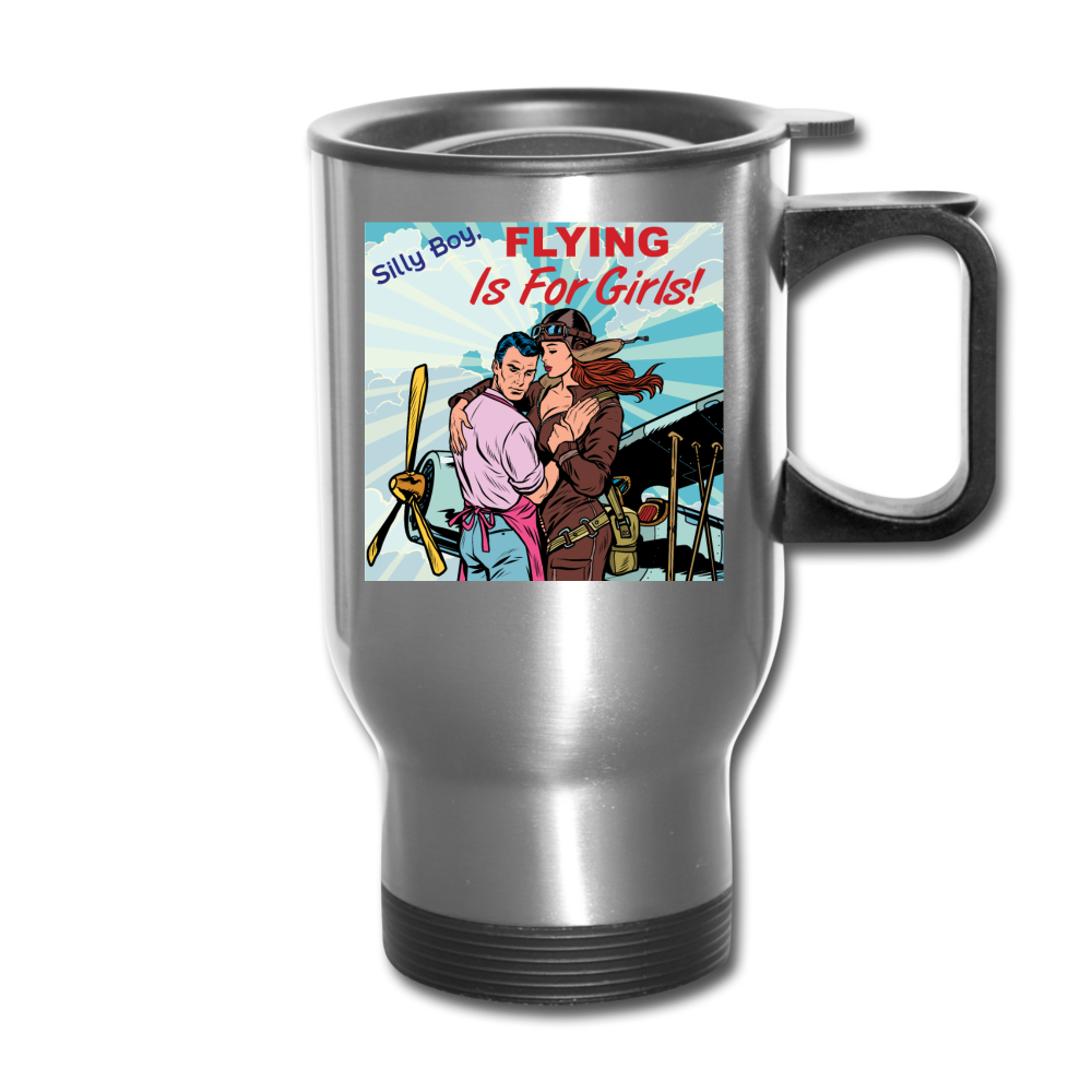 Flying Is For Girls - Travel Mug - silver