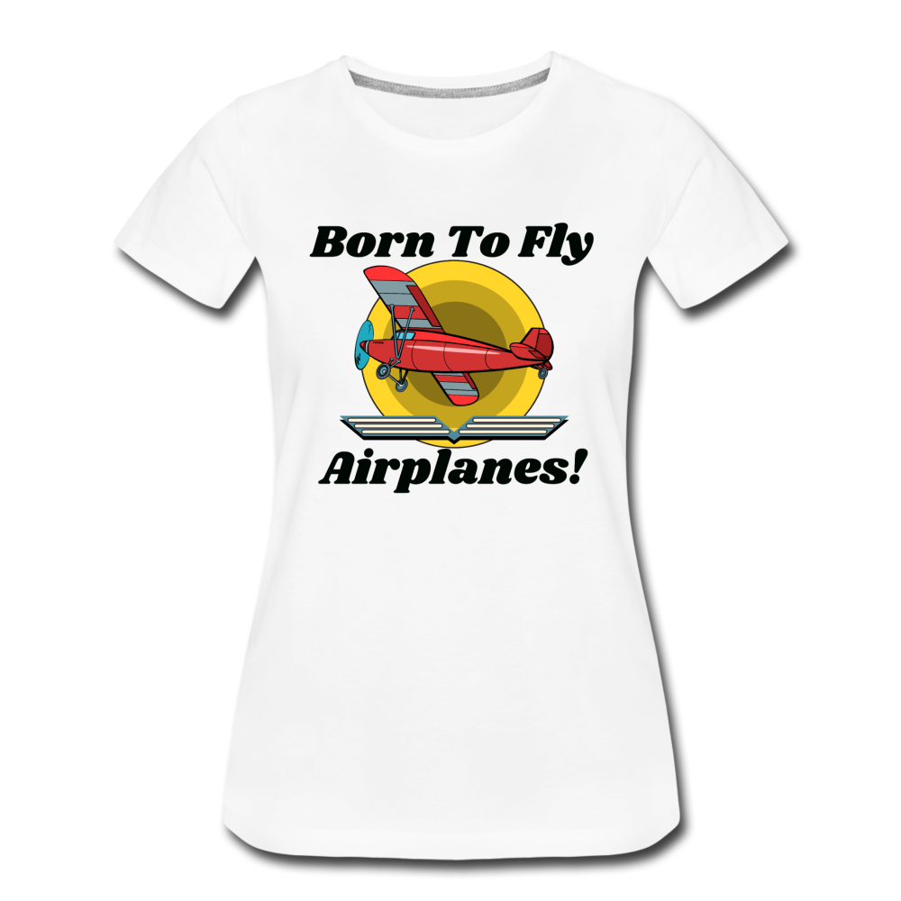 Born To Fly - Airplanes - Women’s Premium T-Shirt - white