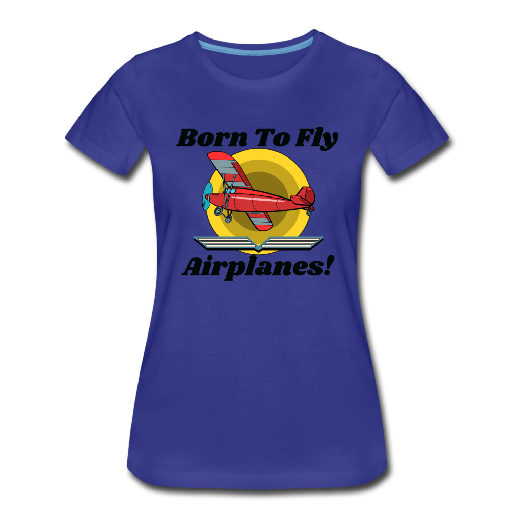 Born To Fly - Airplanes - Women’s Premium T-Shirt - royal blue