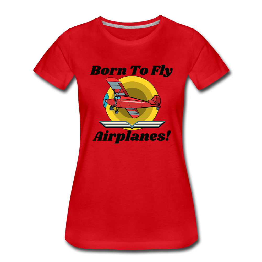 Born To Fly - Airplanes - Women’s Premium T-Shirt - red