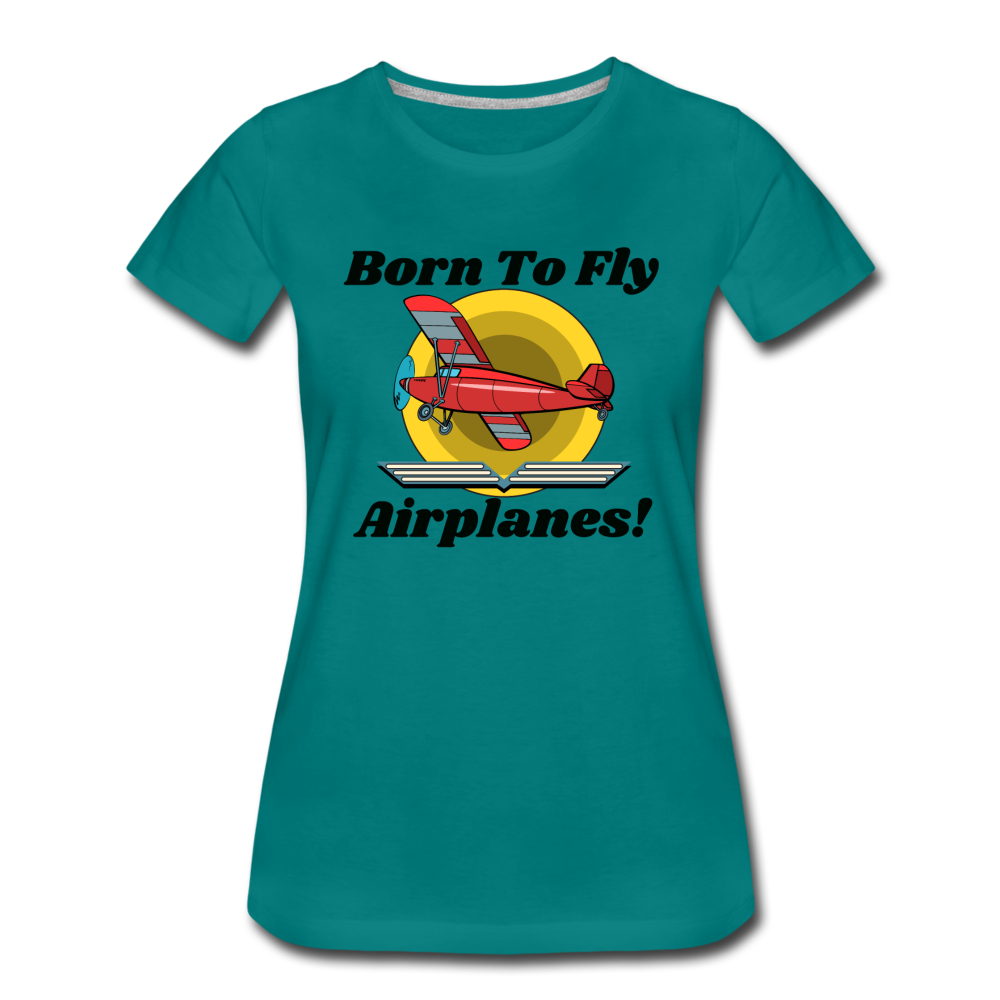 Born To Fly - Airplanes - Women’s Premium T-Shirt - teal