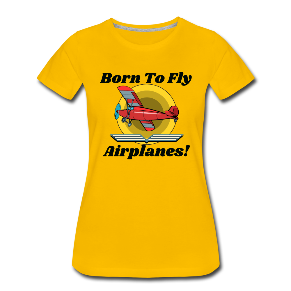 Born To Fly - Airplanes - Women’s Premium T-Shirt - sun yellow