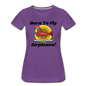 Born To Fly - Airplanes - Women’s Premium T-Shirt - purple