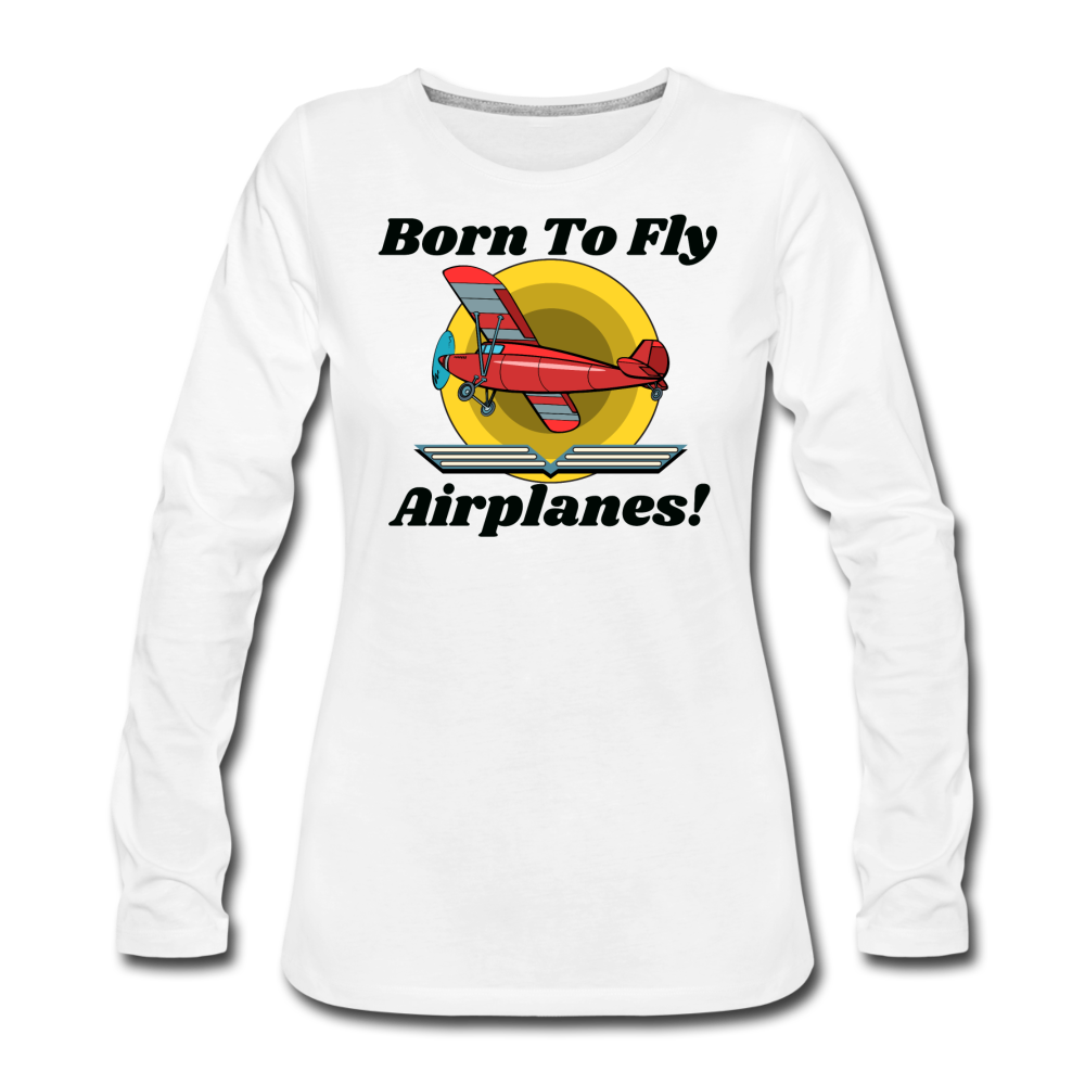 Born To Fly - Airplanes - Women's Premium Long Sleeve T-Shirt - white