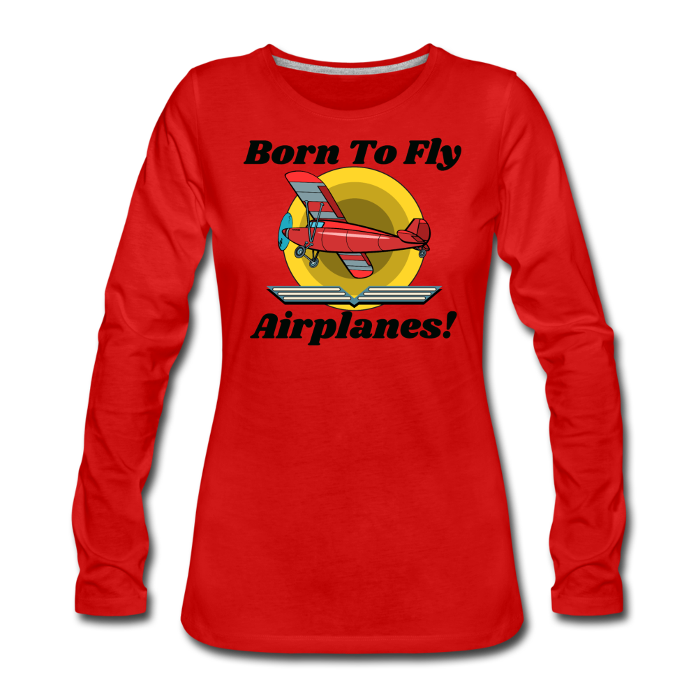 Born To Fly - Airplanes - Women's Premium Long Sleeve T-Shirt - red