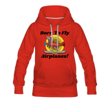 Born To Fly - Airplanes - Women’s Premium Hoodie - red