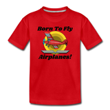 Born To Fly - Airplanes - Toddler Premium T-Shirt - red