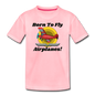 Born To Fly - Airplanes - Toddler Premium T-Shirt - pink