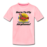Born To Fly - Airplanes - Toddler Premium T-Shirt - pink