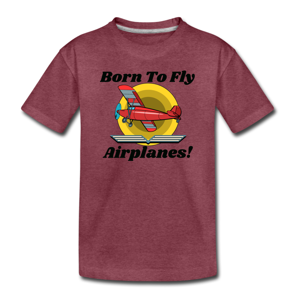 Born To Fly - Airplanes - Toddler Premium T-Shirt - heather burgundy