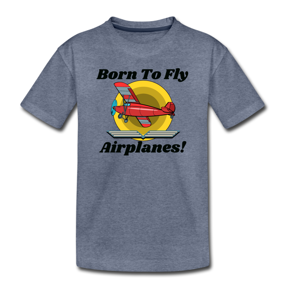 Born To Fly - Airplanes - Toddler Premium T-Shirt - heather blue