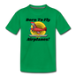 Born To Fly - Airplanes - Toddler Premium T-Shirt - kelly green