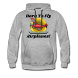 Born To Fly - Airplanes - Men’s Premium Hoodie - heather gray