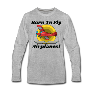 Born To Fly - Airplanes - Men's Premium Long Sleeve T-Shirt - heather gray