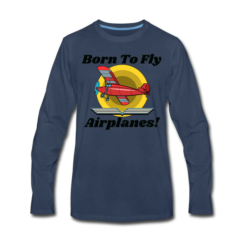 Born To Fly - Airplanes - Men's Premium Long Sleeve T-Shirt - navy