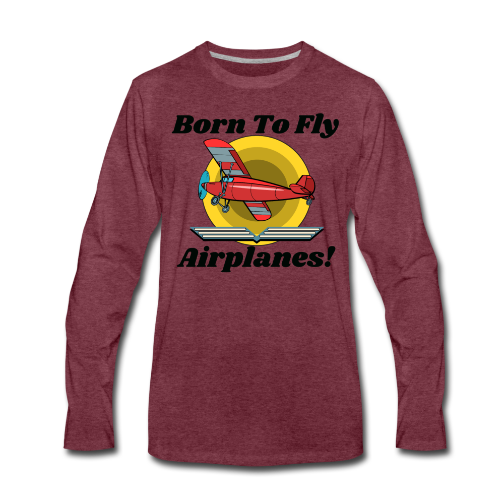 Born To Fly - Airplanes - Men's Premium Long Sleeve T-Shirt - heather burgundy