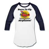 Born To Fly - Airplanes - Baseball T-Shirt - white/navy