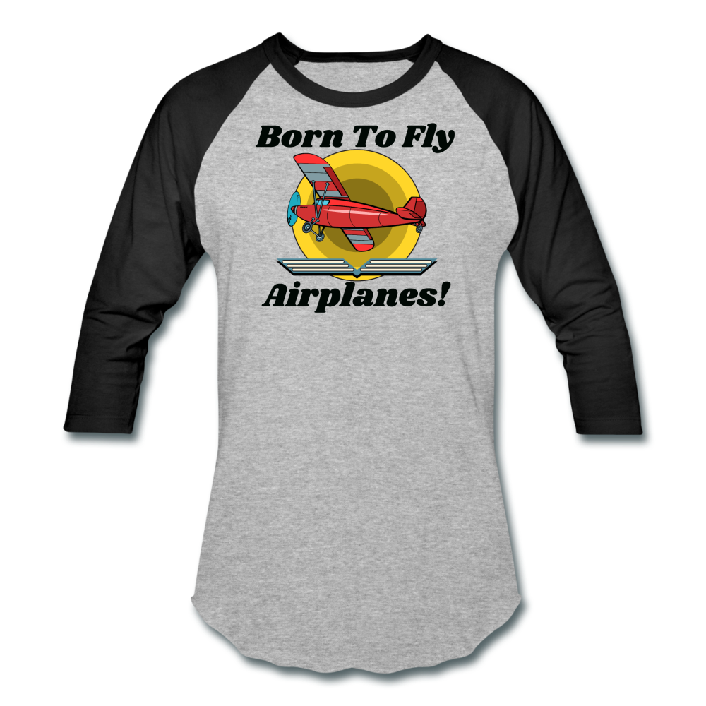 Born To Fly - Airplanes - Baseball T-Shirt - heather gray/black