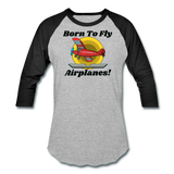 Born To Fly - Airplanes - Baseball T-Shirt - heather gray/black