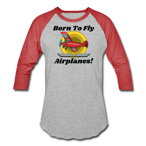 Born To Fly - Airplanes - Baseball T-Shirt - heather gray/red