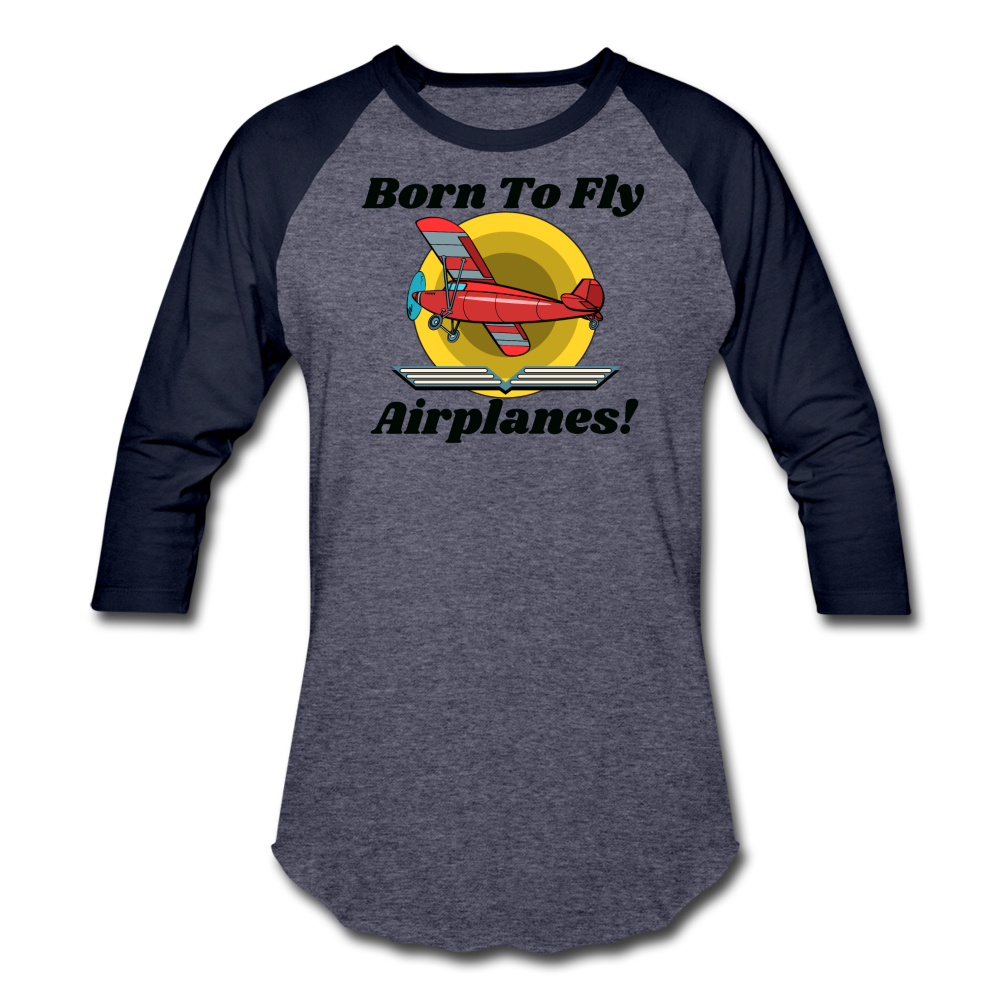 Born To Fly - Airplanes - Baseball T-Shirt - heather blue/navy