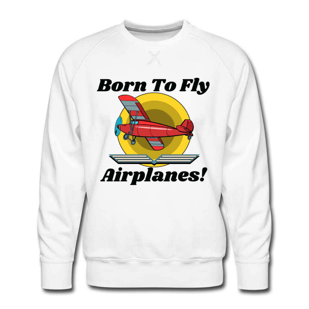 Born To Fly - Airplanes - Men’s Premium Sweatshirt - white