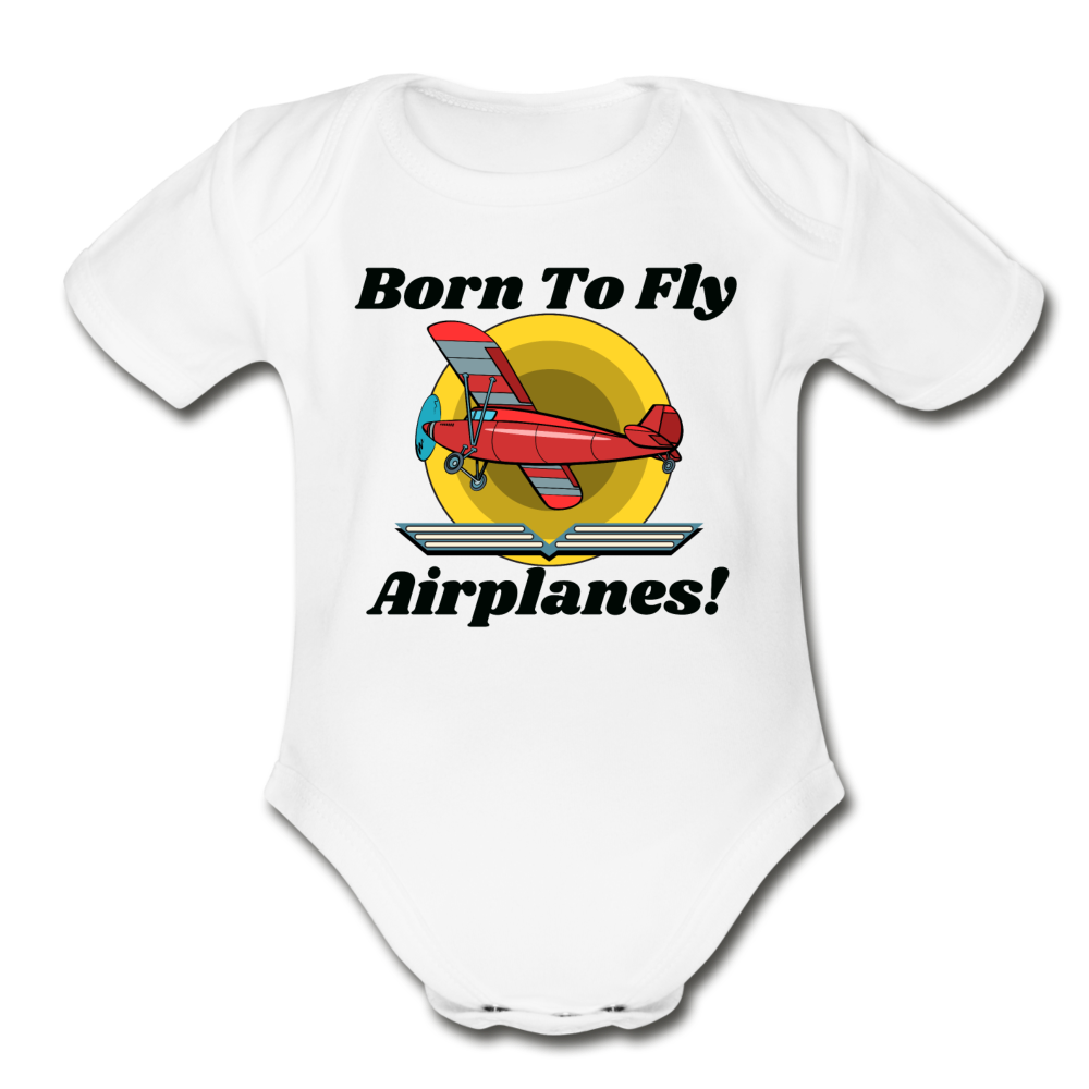 Born To Fly - Airplanes - Organic Short Sleeve Baby Bodysuit - white