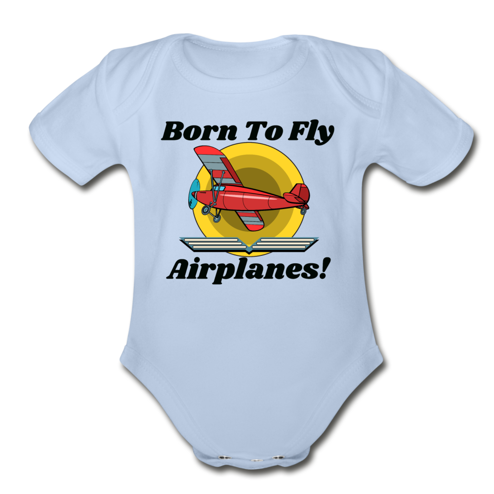 Born To Fly - Airplanes - Organic Short Sleeve Baby Bodysuit - sky