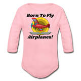 Born To Fly - Airplanes - Organic Long Sleeve Baby Bodysuit - light pink