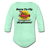 Born To Fly - Airplanes - Organic Long Sleeve Baby Bodysuit - light mint
