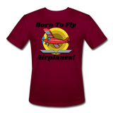 Born To Fly - Airplanes - Men’s Moisture Wicking Performance T-Shirt - burgundy