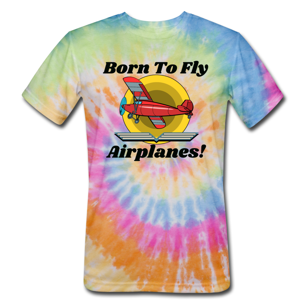 Born To Fly - Airplanes - Unisex Tie Dye T-Shirt - rainbow