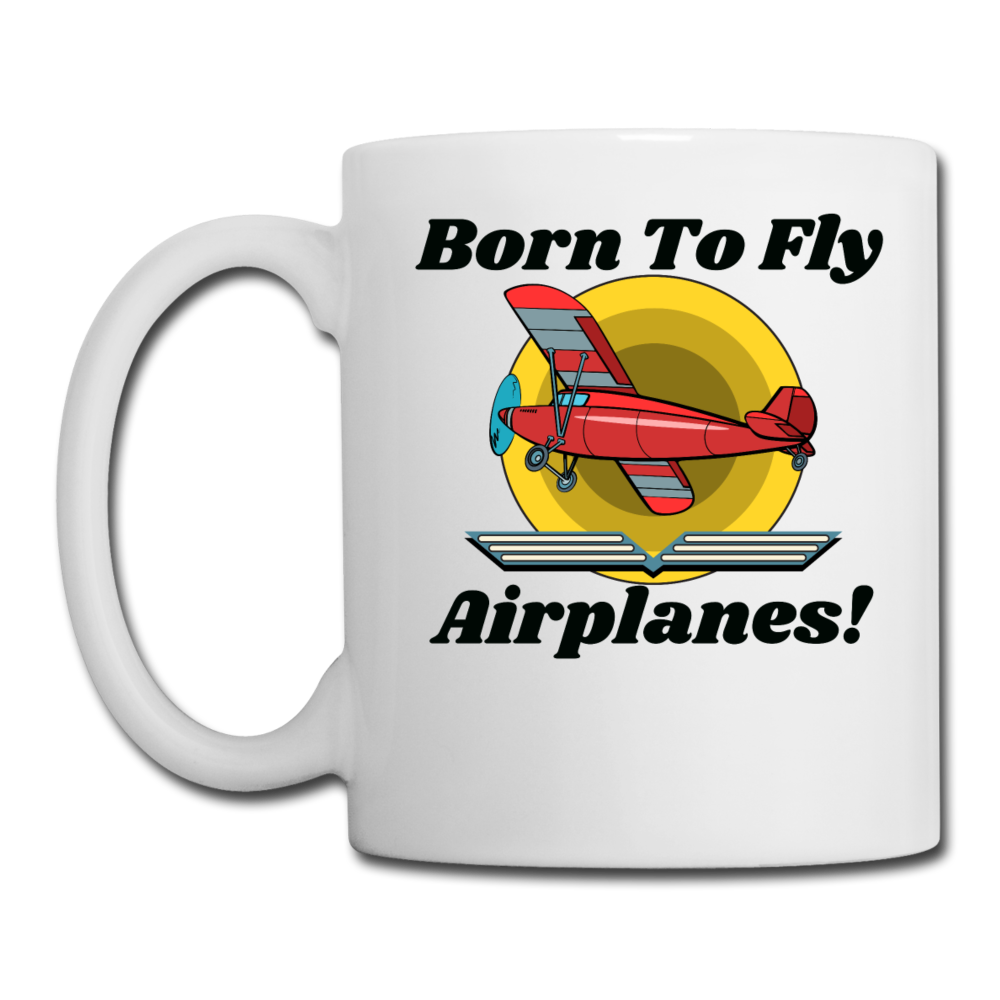 Born To Fly - Airplanes - Coffee/Tea Mug - white