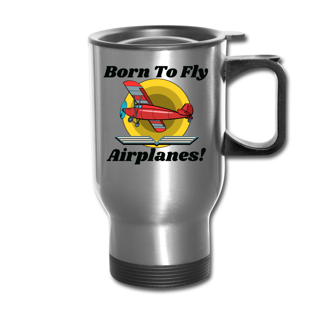 Born To Fly - Airplanes - Travel Mug - silver