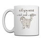 All You Need - Coffee/Tea Mug - white