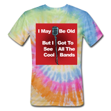 Cool Bands - Unisex Tie Dye T-Shirt - rainbow