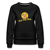 Best Dog Mom - Women’s Premium Sweatshirt - black
