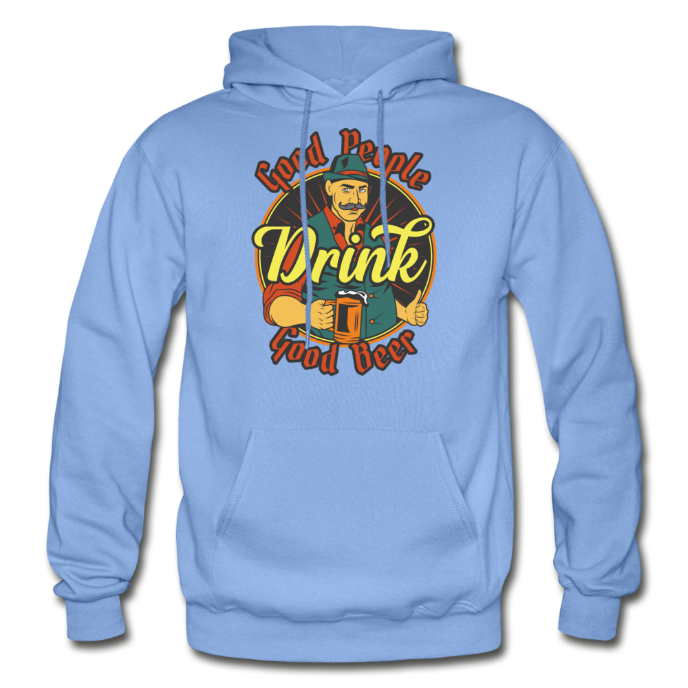 Good People Drink Good Beer - Gildan Heavy Blend Adult Hoodie - carolina blue