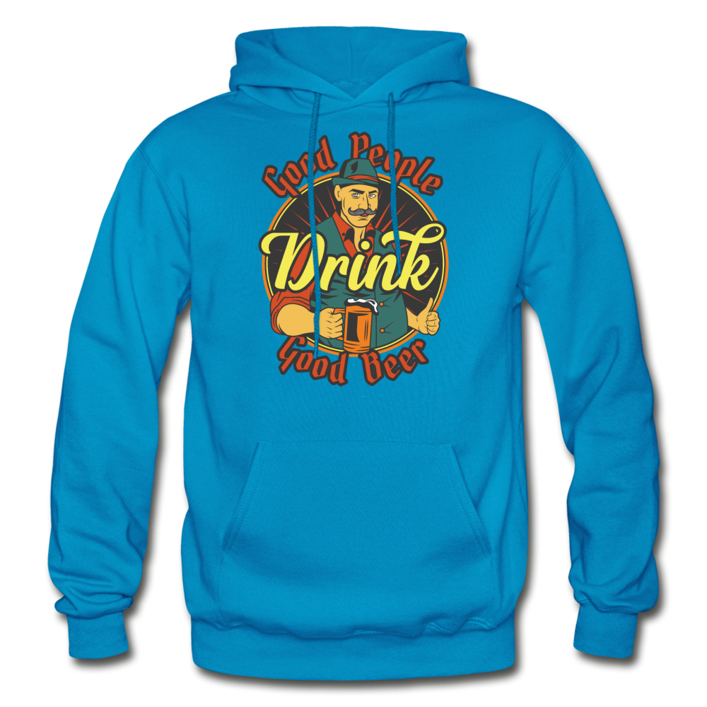 Good People Drink Good Beer - Gildan Heavy Blend Adult Hoodie - turquoise